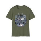 Keep Your Faith High And Squats Low T-Shirt