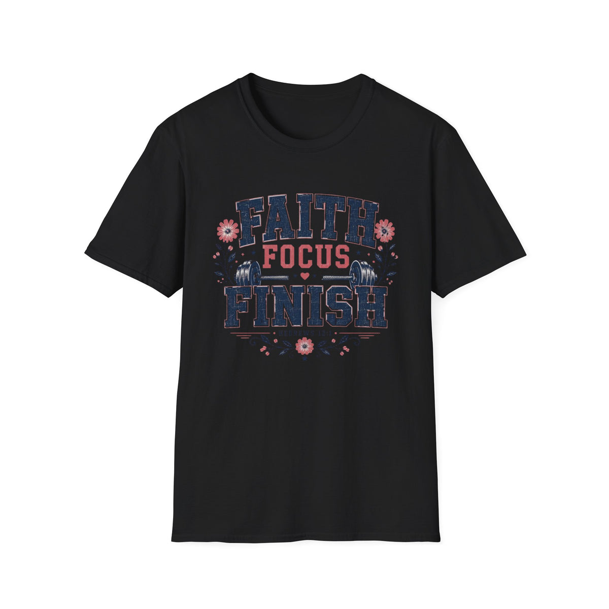 Faith Focus Finish T- Shirt