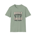 Built Different Saved The Same T-Shirt