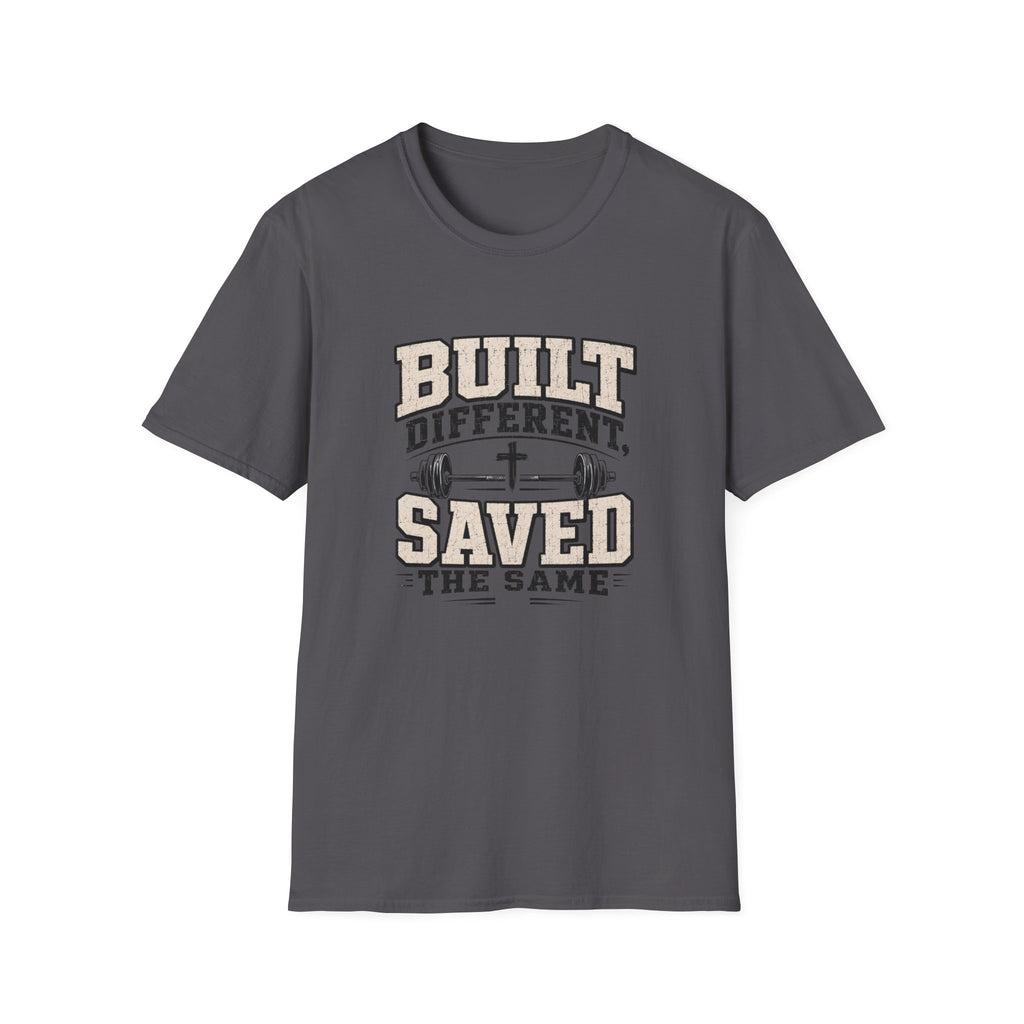 Built Different Saved The Same T-Shirt