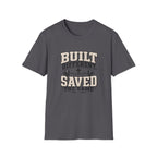 Built Different Saved The Same T-Shirt
