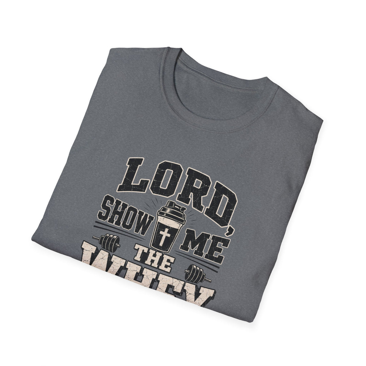 Lord Show Me The Whey T-Shirt