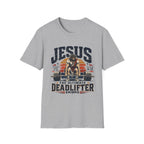 Jesus The Ultimate DeadLifter T-Shirt