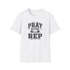 Pray Before You Rep T-Shirt