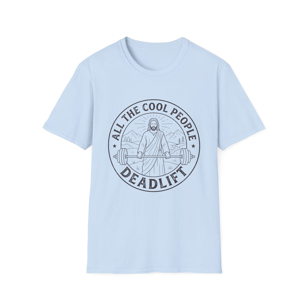 All Cool People Deadlift T-Shirt