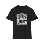 Thou Shall Not Skip Leg Day T-Shirt