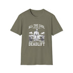 ALL COOL people dead lift T-Shirt