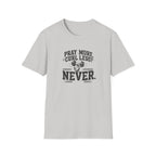 Pray More Curl Less Never T-Shirt