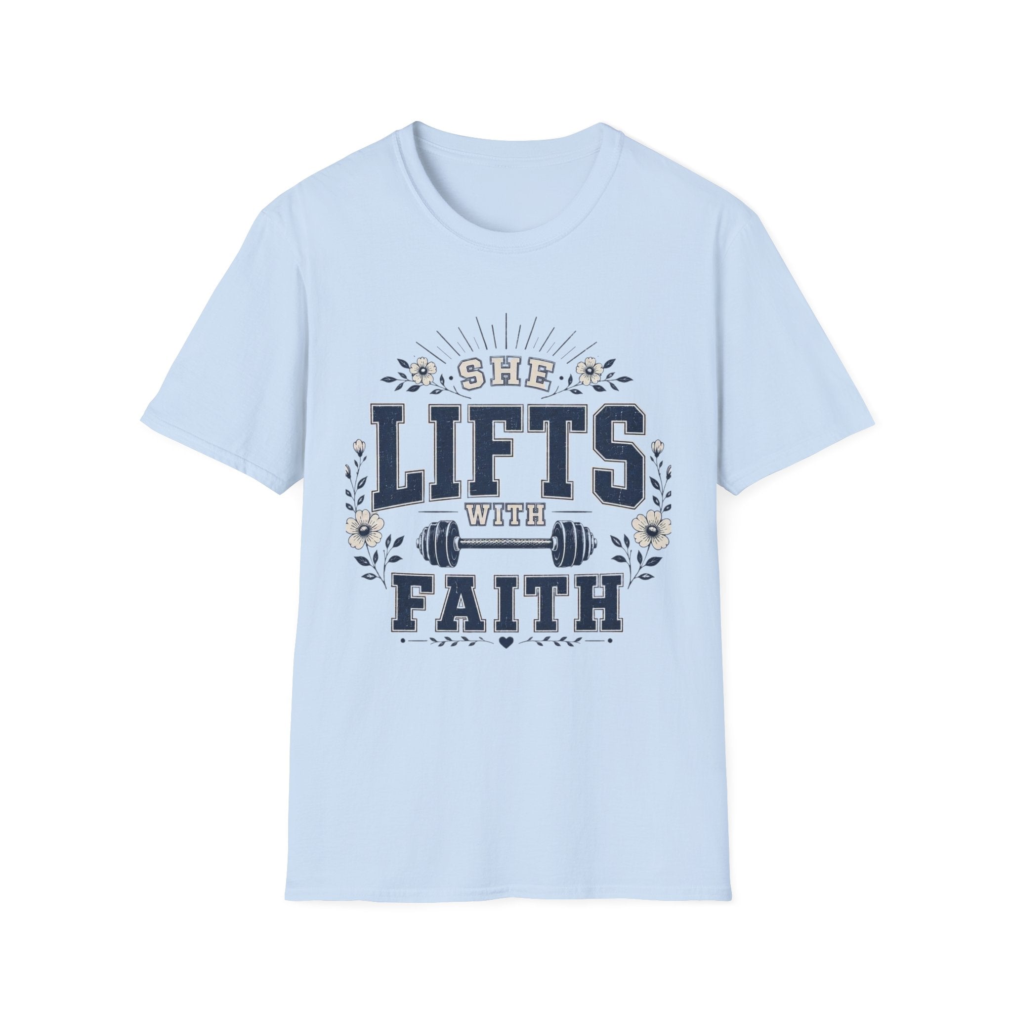 She Lifts With Faith T-Shirt