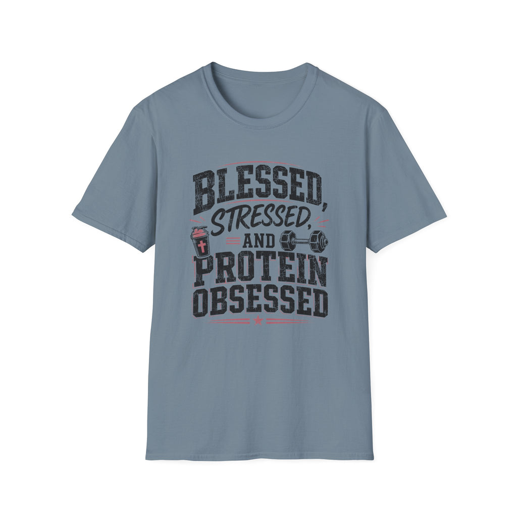 Blessed, Stressed & Protein Obsessed T-Shirt