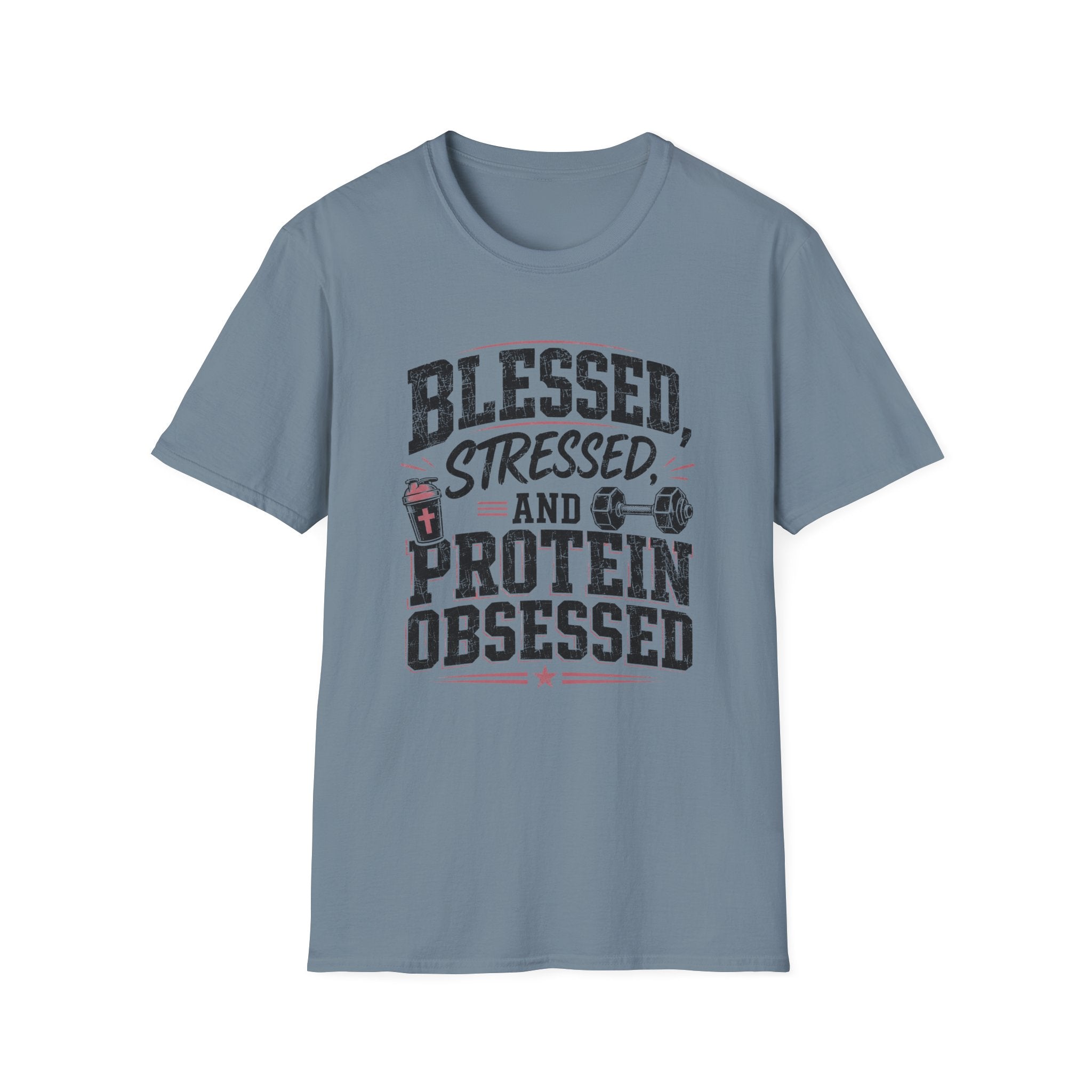 Blessed, Stressed & Protein Obsessed T-Shirt