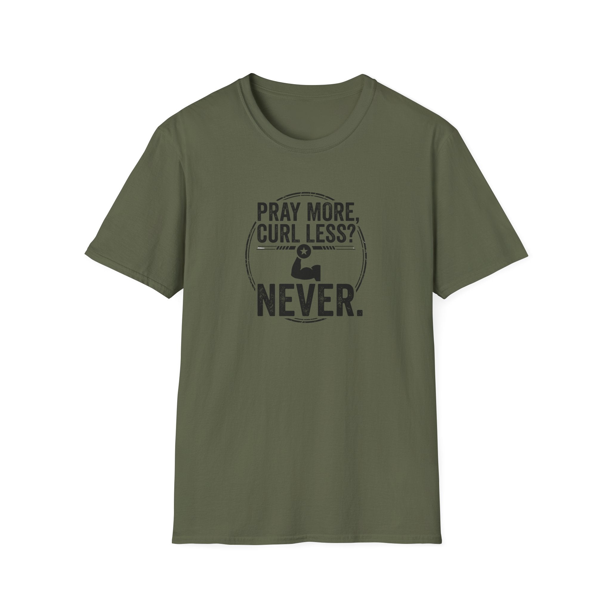 Pray More Curl Less Never T-Shirt