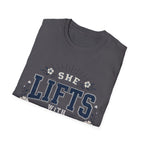 She Lifts With Faith T- Shirt