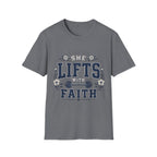 She Lifts With Faith T-Shirt