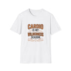 Cardio Is My Wilderness T-Shirt