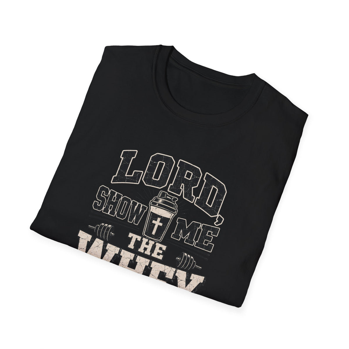 Lord Show Me The Whey T-Shirt