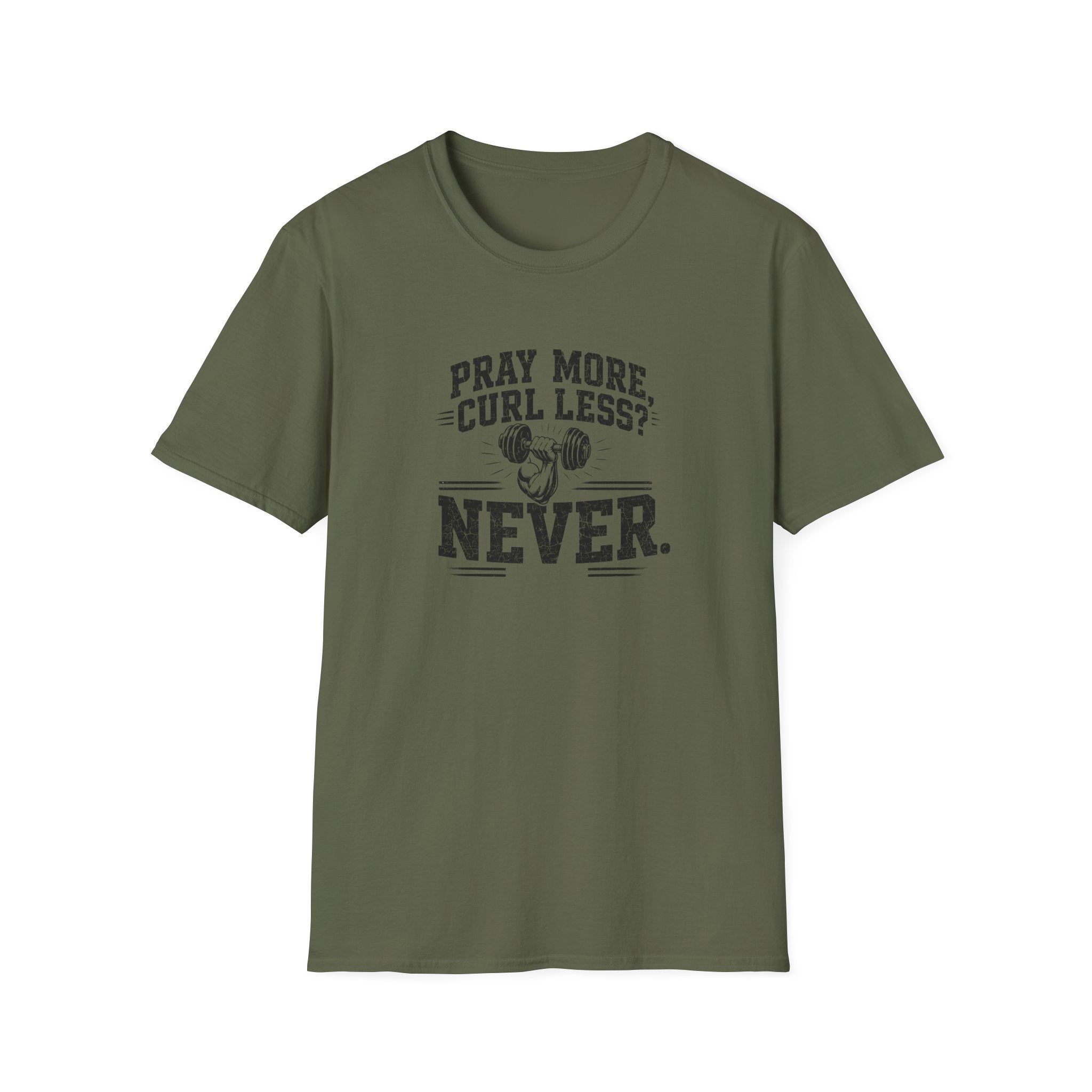 Pray More Curl Less Never T-Shirt