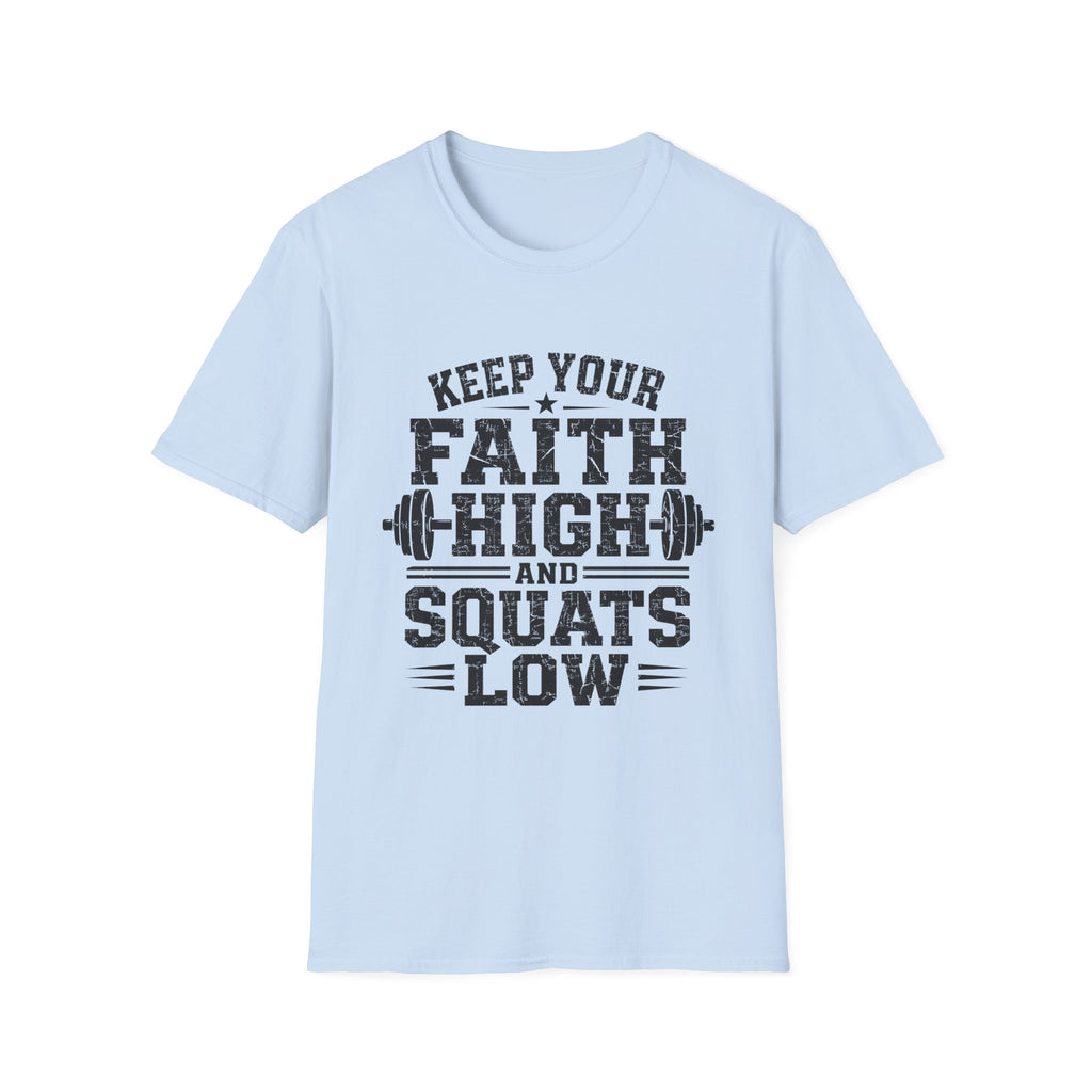 Keep Your Faith High T-Shirt