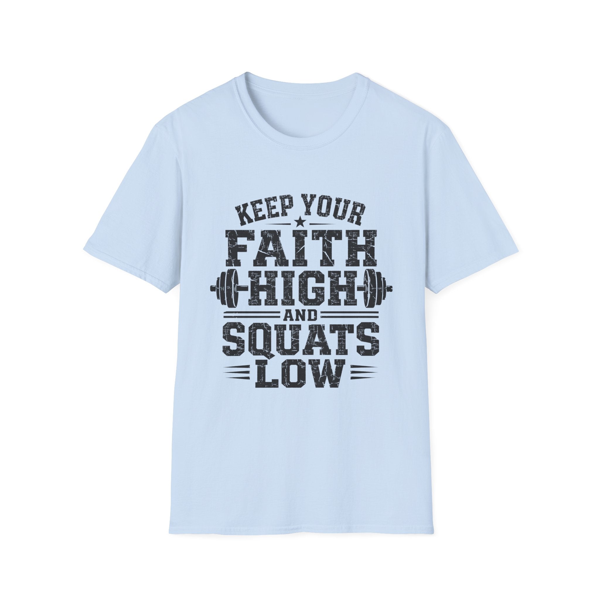 Keep Your Faith High T-Shirt