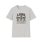Lord Show Me The Whey T-Shirt