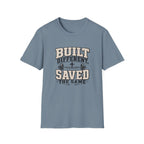Built Different Saved The Same T-Shirt