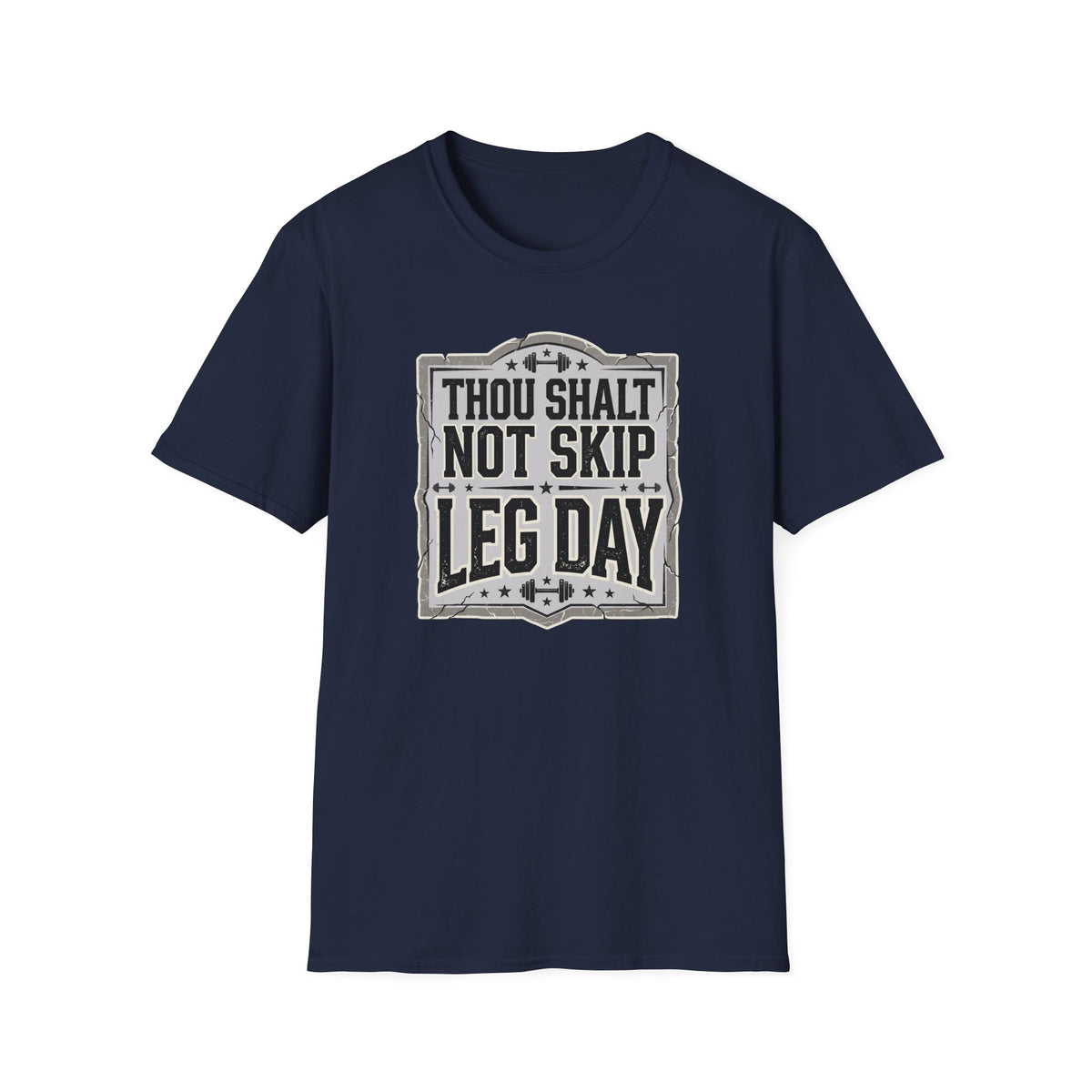 Thou Shall Not Skip Leg Day T-Shirt