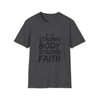 Strong Body Strong Faith T-Shirt