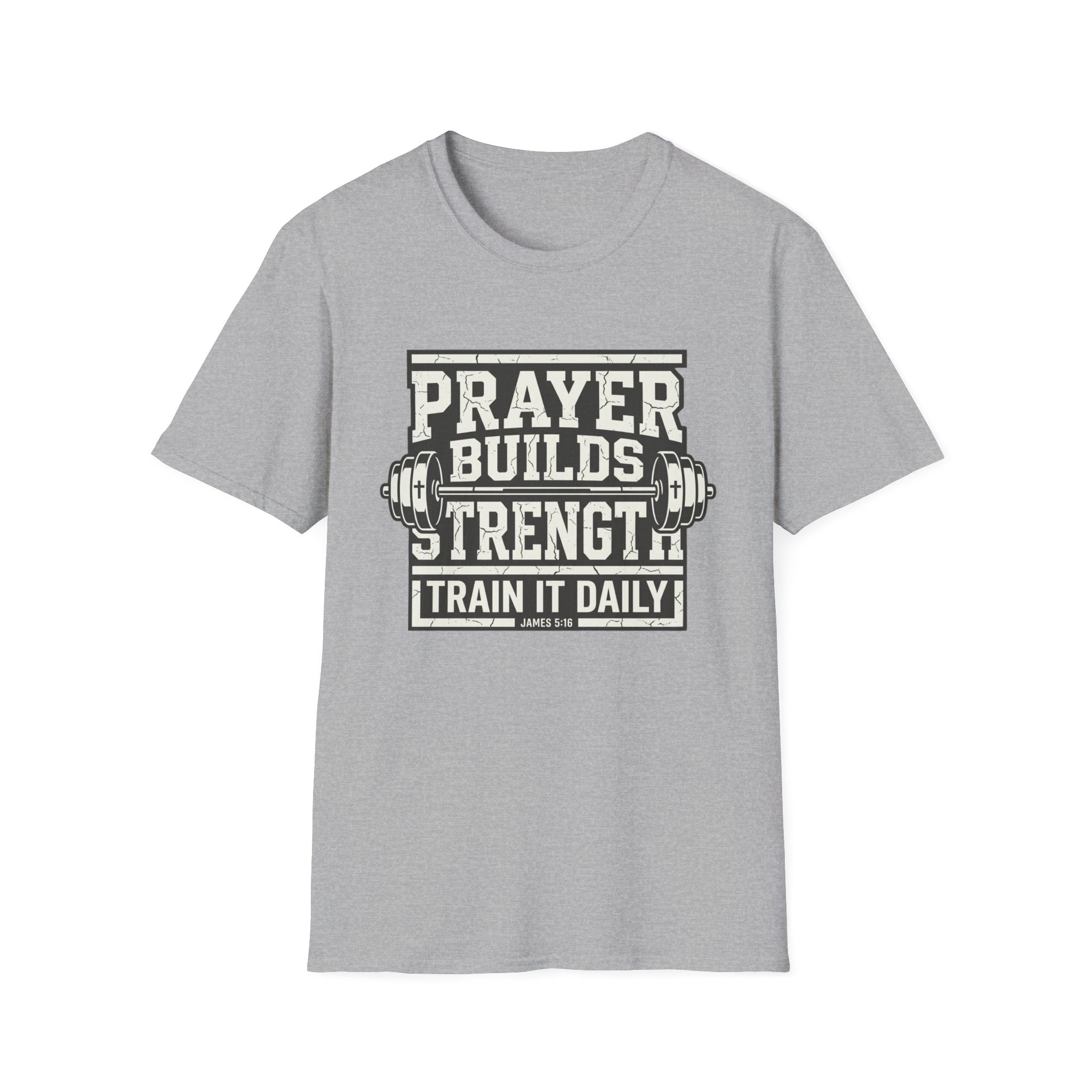 Prayer Builds Strength T-Shirt