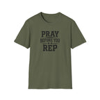 Pray Before You Rep T-Shirt