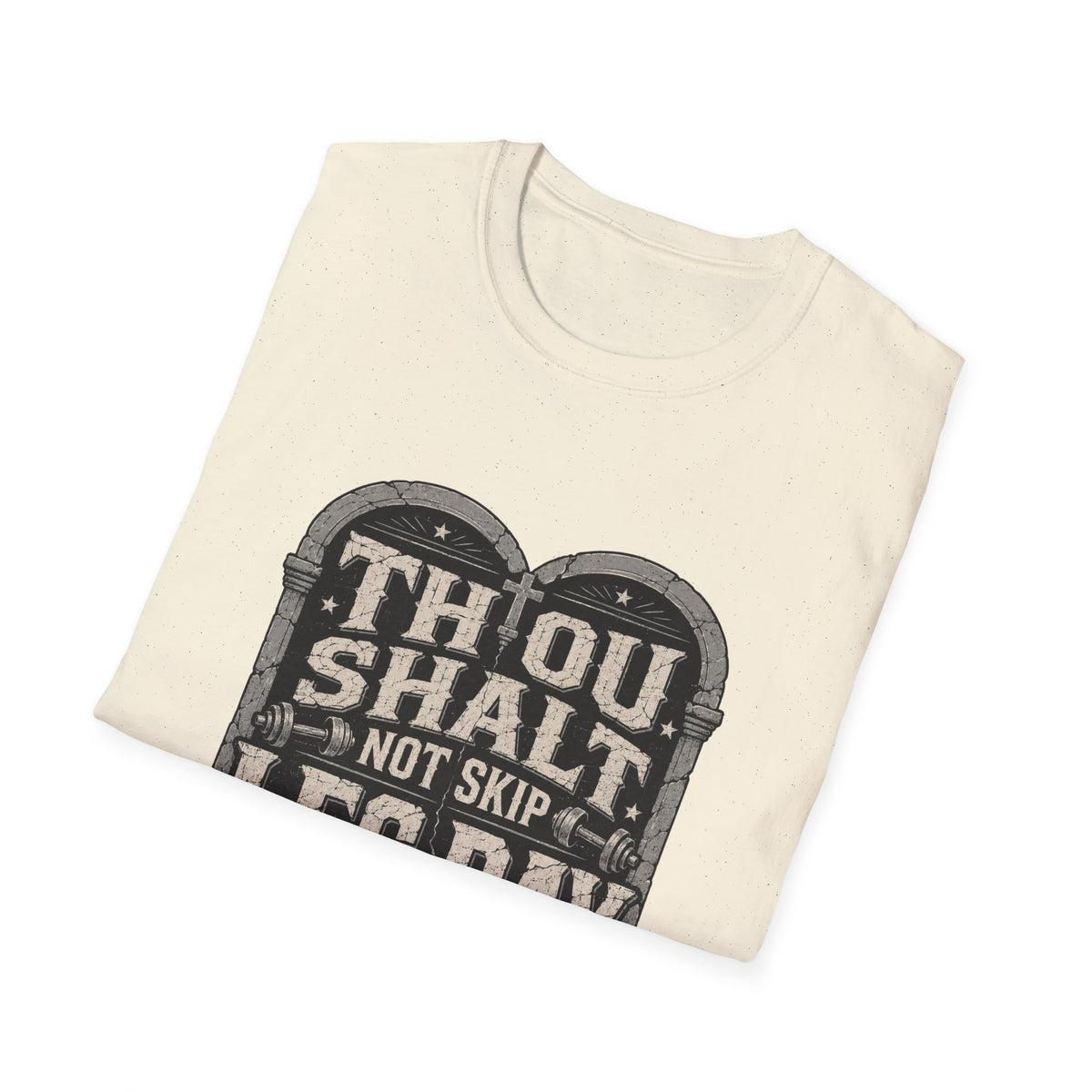 Thou Shall Not Skip Leg Day T-Shirt