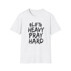 Lift Heavy Pray Hard T-Shirt