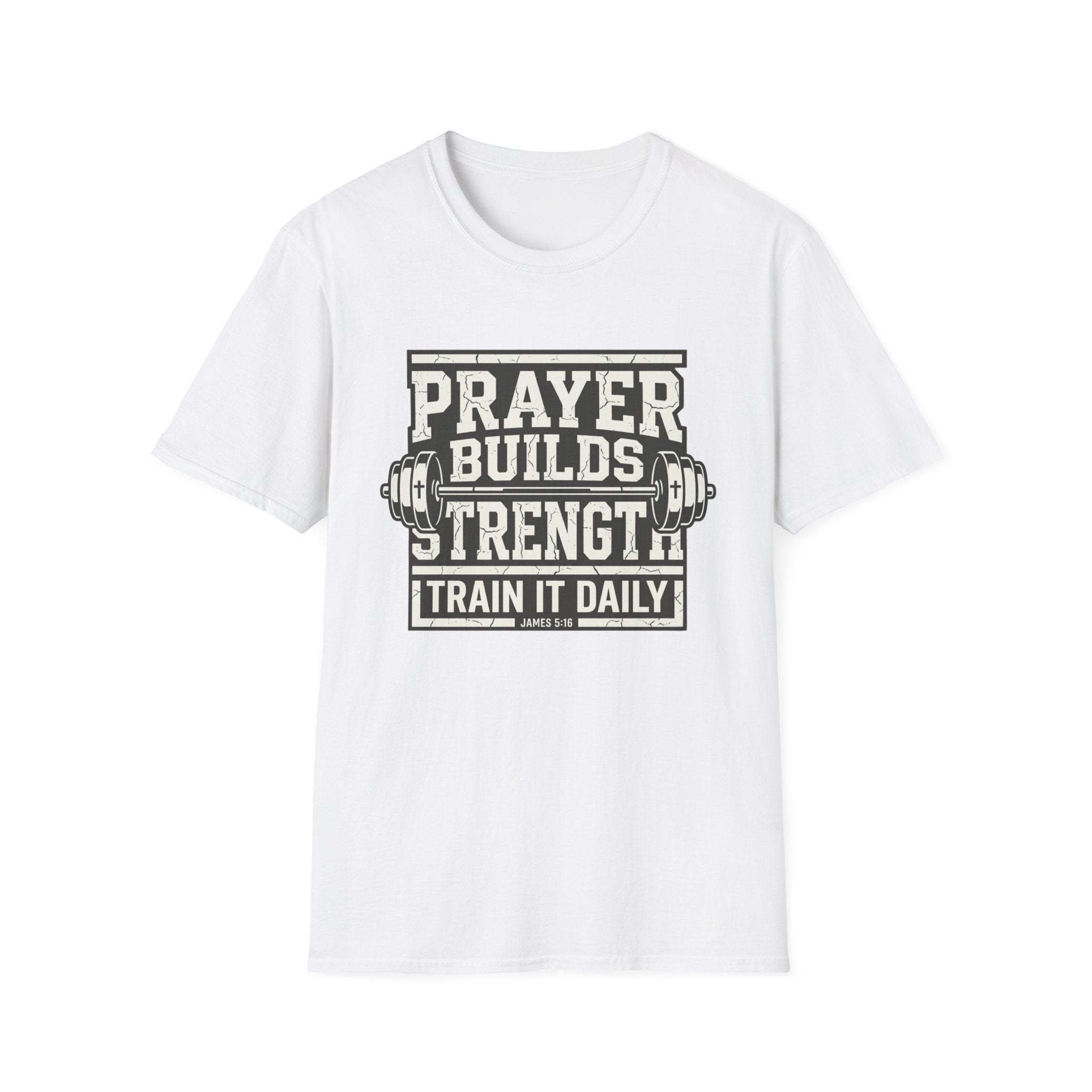 Prayer Builds Strength T-Shirt