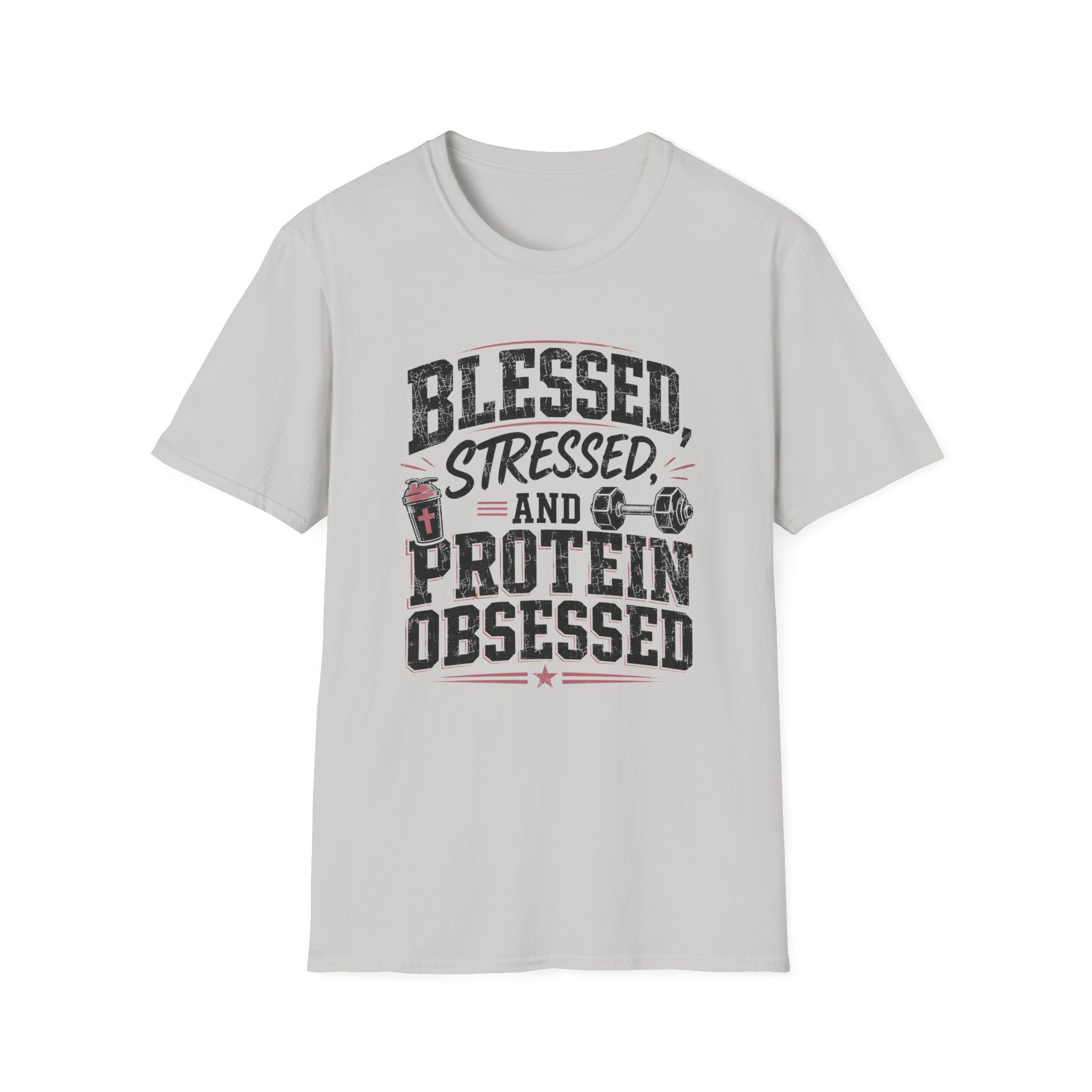 Blessed, Stressed & Protein Obsessed T-Shirt