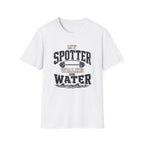 My Spotter Walks On Water T-Shirt