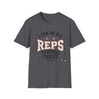 I Can Do All Reps Through Christ T-Shirt