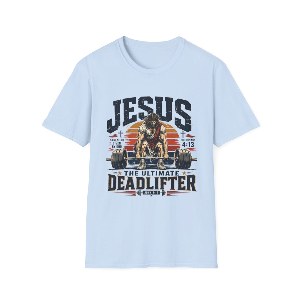 Jesus The Ultimate DeadLifter T-Shirt