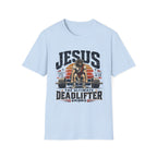 Jesus The Ultimate DeadLifter T-Shirt