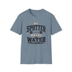 My Spotter Walks On Water T-Shirt
