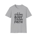Strong Body Strong Faith T-Shirt