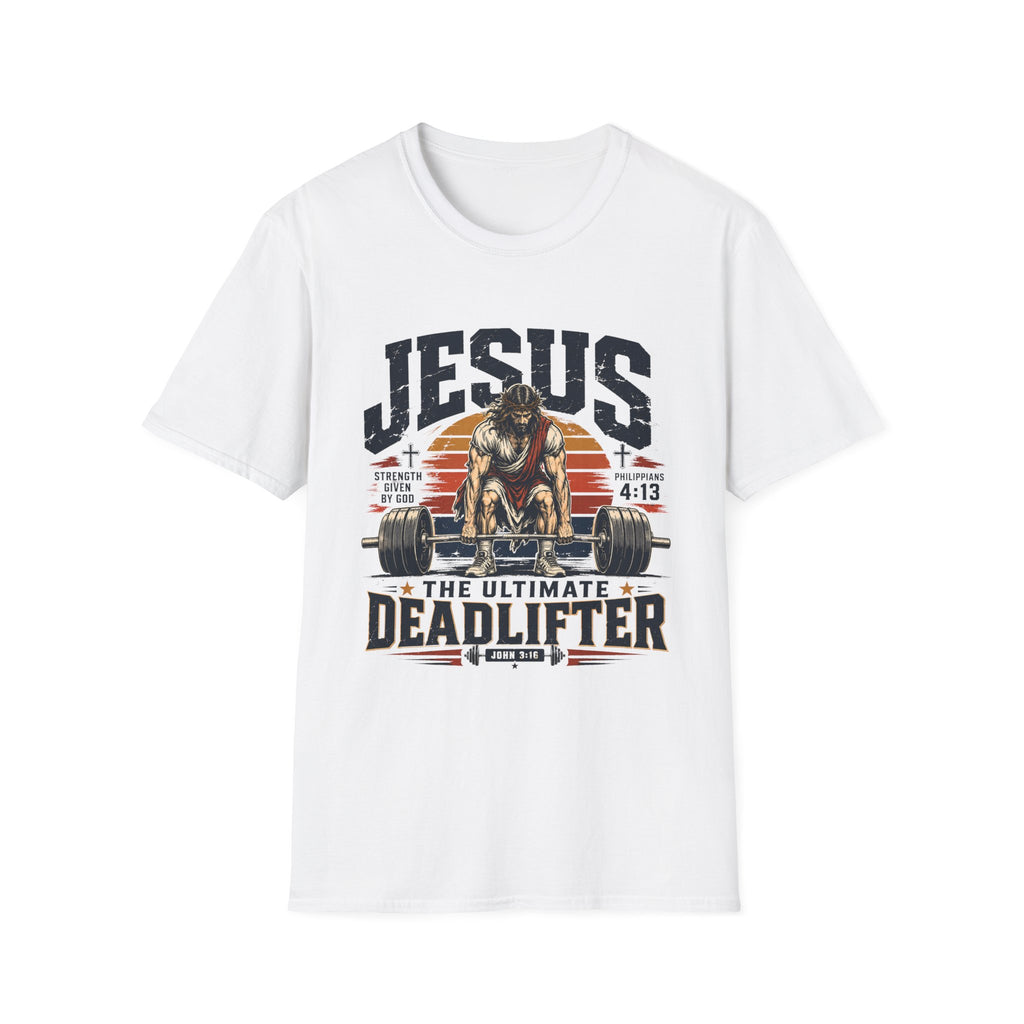 Jesus The Ultimate DeadLifter T-Shirt