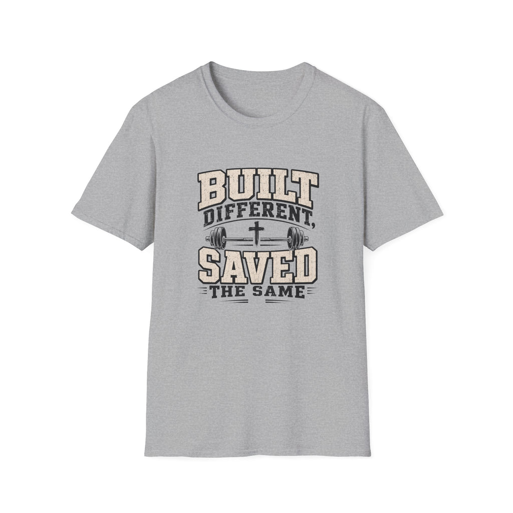 Built Different Saved The Same T-Shirt