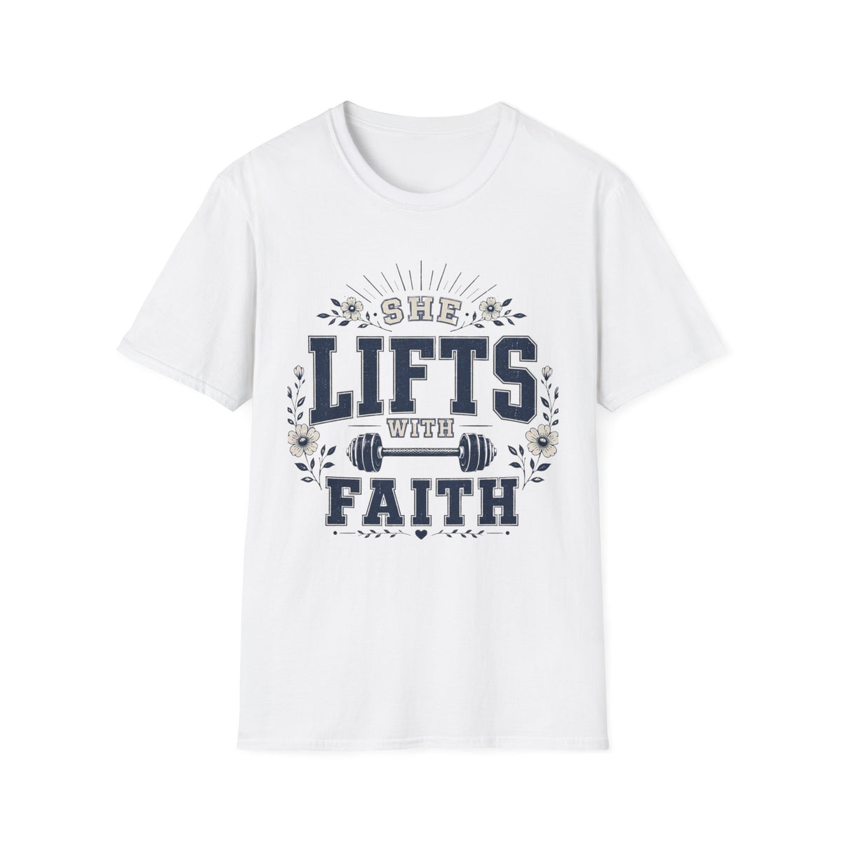 She Lifts With Faith T- Shirt