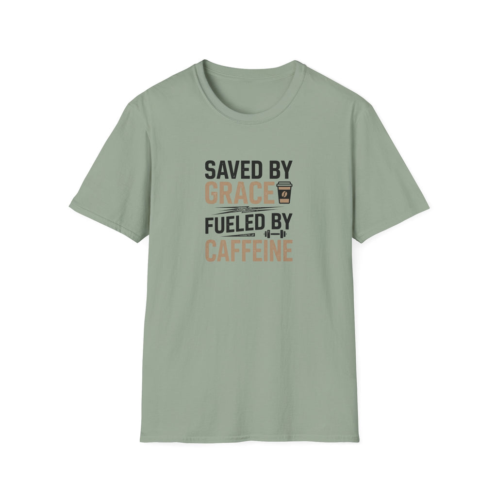 Saved By Grace Fueled By Caffeine T-Shirt