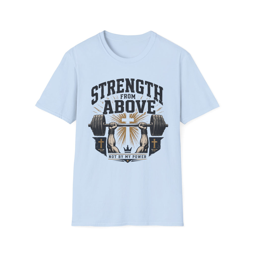 Strength From Above T-Shirt