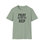 Pray Before You Rep T-Shirt