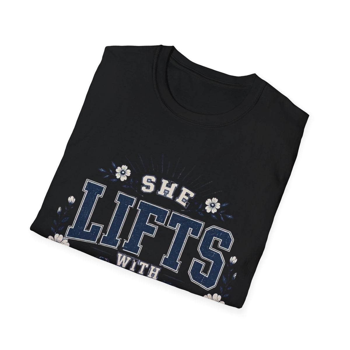 She Lifts With Faith T- Shirt