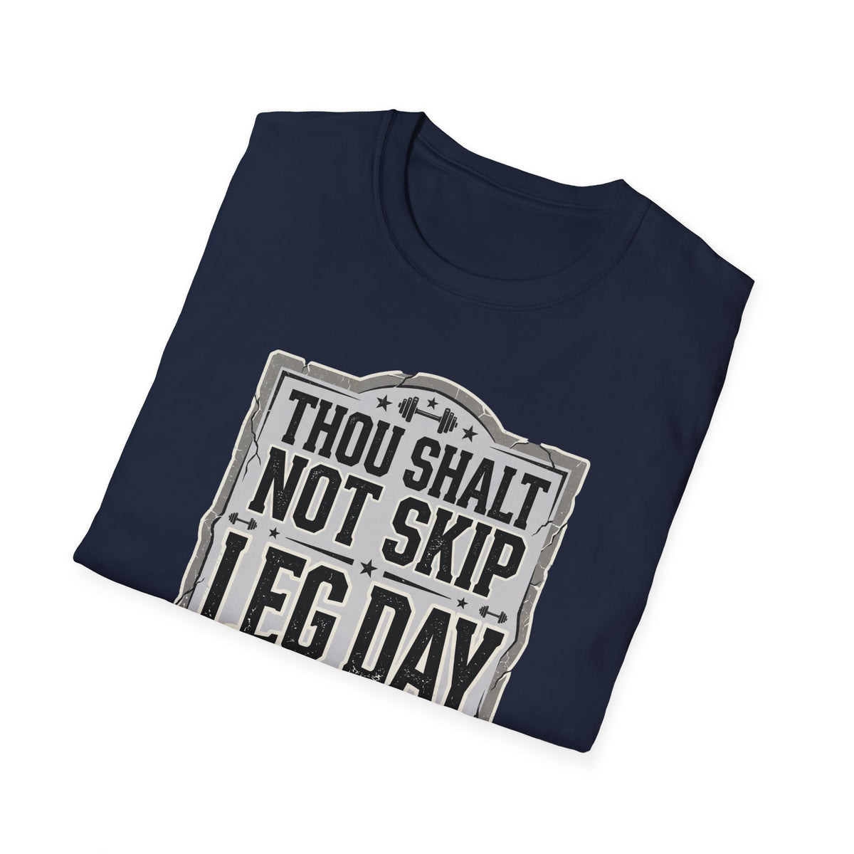 Thou Shall Not Skip Leg Day T-Shirt